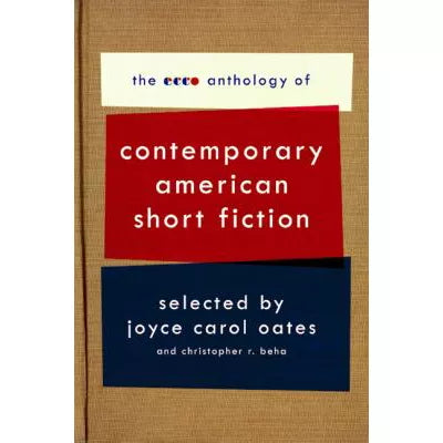 Ecco Anthology of Contemporary American Short Fiction