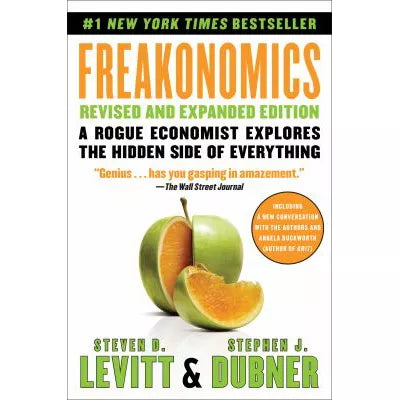 Freakonomics Rev Ed : A Rogue Economist Explores the Hidden Side of Everything