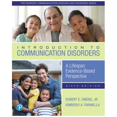 Introduction to Communication Disorders : A Lifespan Evidence-Based Perspective