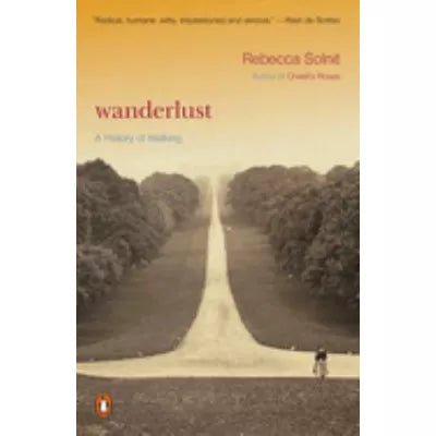 Wanderlust: A History of Walking