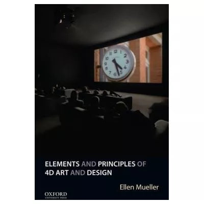 Elements and Principles of 4D Art and Design