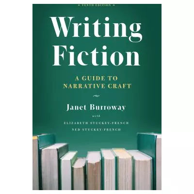 Writing Fiction, Tenth Edition : A Guide to Narrative Craft