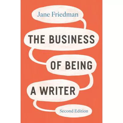 Business of Being a Writer 2/e