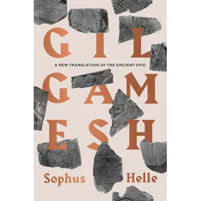 Gilgamesh: New Translation of the Ancient Epic