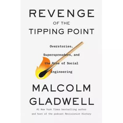 Revenge of the Tipping Point: Overstories, Superspreaders, &amp; the Rise of Social Engineering