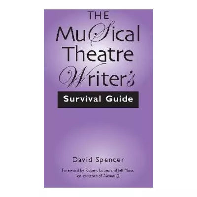 Musical Theatre Writer's Survival Guide