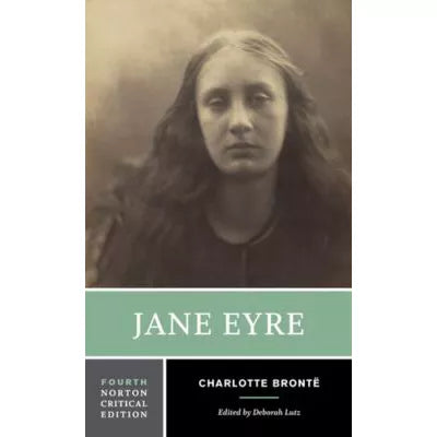 Jane Eyre: A Norton Critical Edition (Fourth Edition) (Norton Critical Editions)