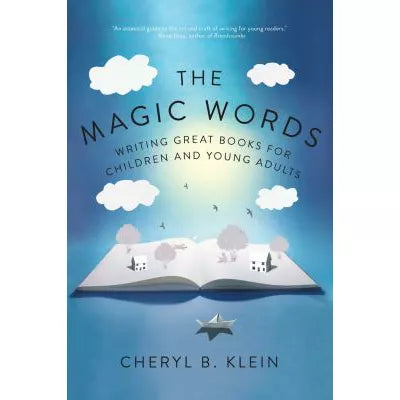 The Magic Words : Writing Great Books for Children and Young Adults