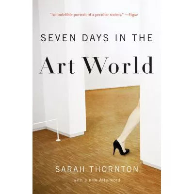 Seven Days in the Art World (with New Afterword)