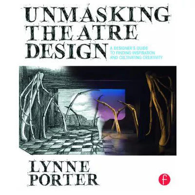 Unmasking Theatre Design: Designer's Guide etc.