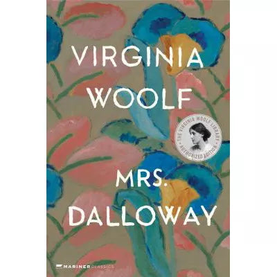 Mrs. Dalloway : The Virginia Woolf Library Authorized Edition