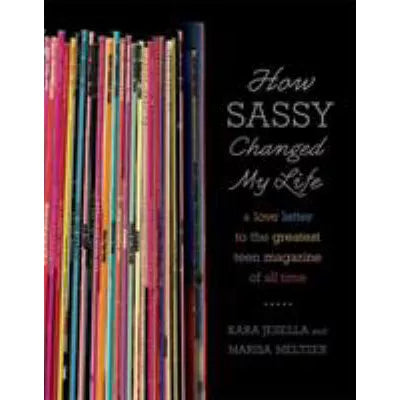 How Sassy Changed My Life