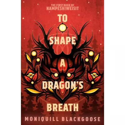 To Shape a Dragon's Breath