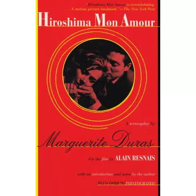 Hiroshima Mon Amour : A Screenplay