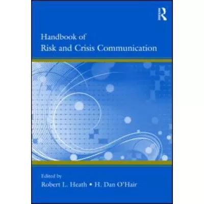 Handbook of Risk &amp; Crisis &amp; Crisis Communication
