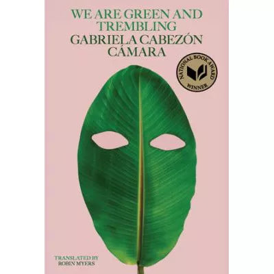We Are Green and Trembling