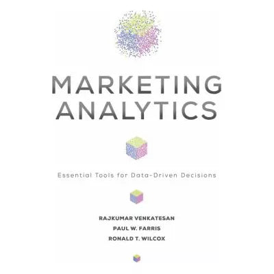 Marketing Analytics Essential Tools for Data-Driven Decisions