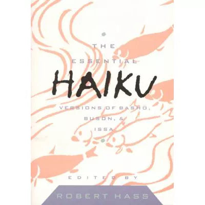 Essen Haiku Versions of Basho, Buson, &amp; Issa