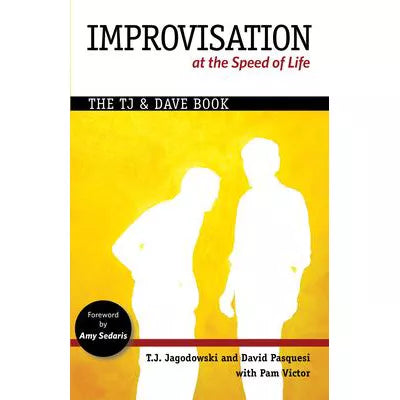 Improvisation at the Speed of Life