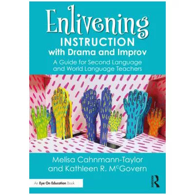 Enlivening Instruction with Drama and Improv