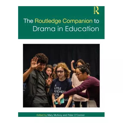 The Routledge Companion to Drama in Education