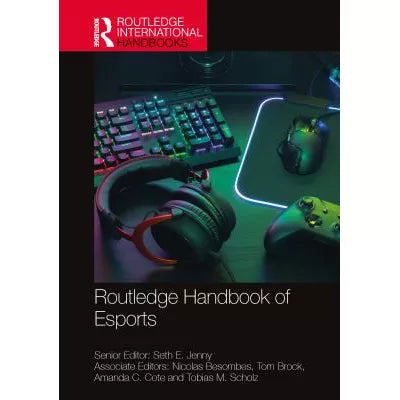 Routledge Handbook of Esports