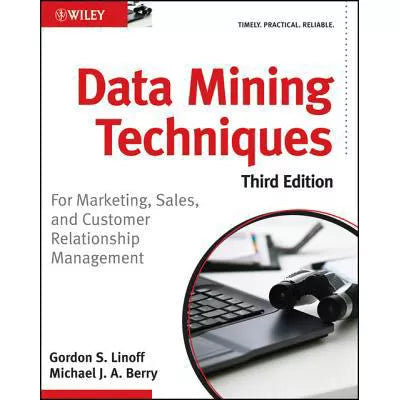 Data Mining Techniques : For Marketing, Sales, and Customer Relationship Management