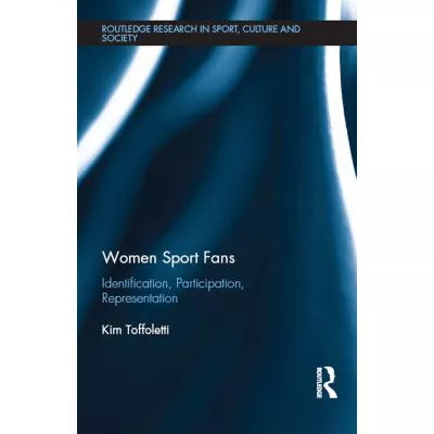 Women Sport Fans : Identification, Participation, Representation
