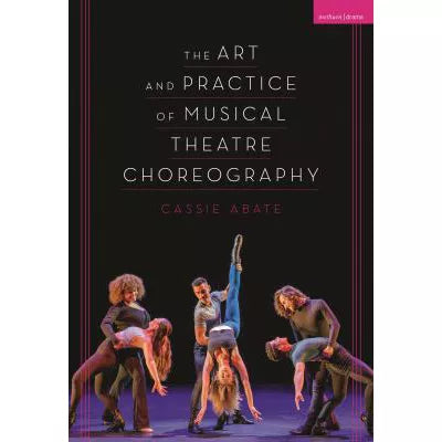 Art &amp; Practice of Musical Theatre Choreography