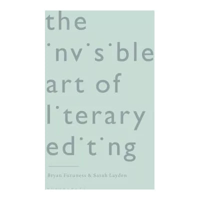 Invisible Art of Literary Editing