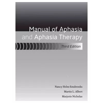 Manual of Aphasia &amp; Aphasia Therapy
