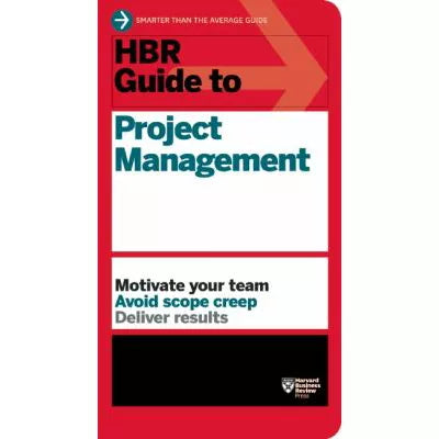HBR Guide to Project Management (HBR Guide Series)