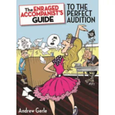 Enraged Accompanist's Guide to the Perfect Audition