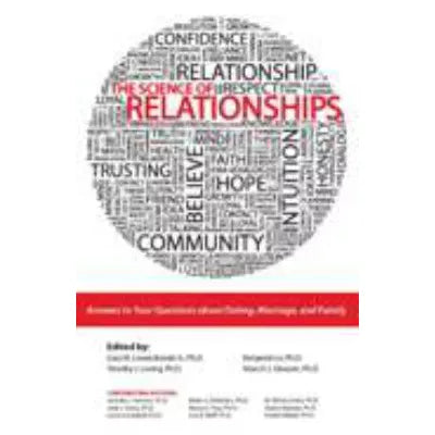 Science of Relationships: Answers to Your Questions about Dating, Marriage &amp; Family (Access Code)