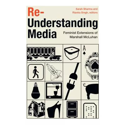 Re-Understanding Media