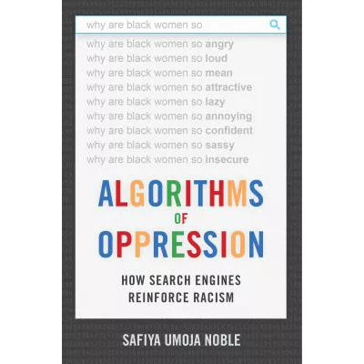 Algorithms of Oppression