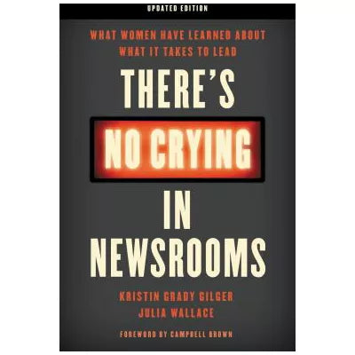 There's No Crying in Newsrooms