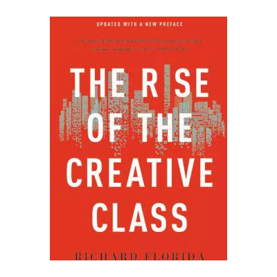 The Rise of the Creative Class