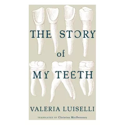 Story of My Teeth