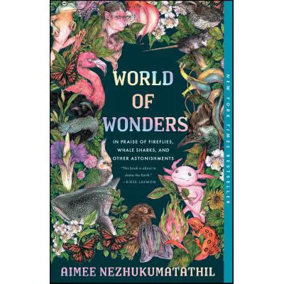 World of Wonders : In Praise of Fireflies, Whale Sharks, and Other Astonishments