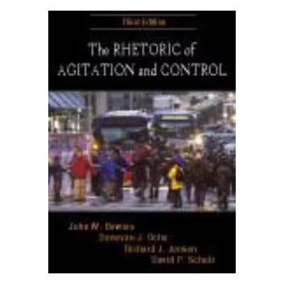Rhetoric of Agitation &amp; Control