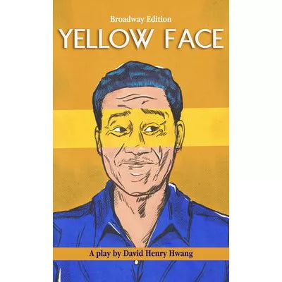 Yellow Face : Broadway Edition
