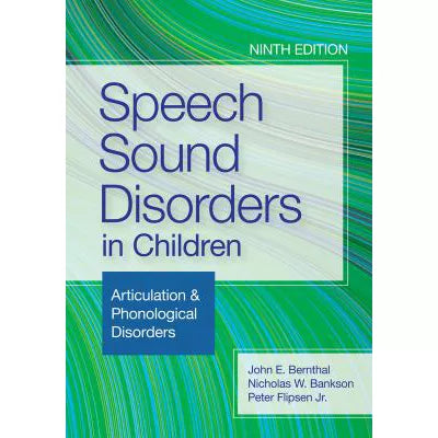 Speech Sound Disorders in Children : Articulation &amp; Phonological Disorders