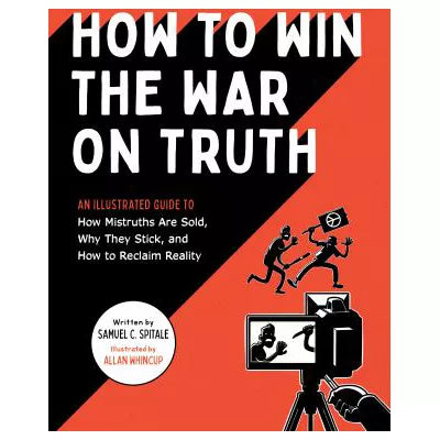 How to Win the War on Truth