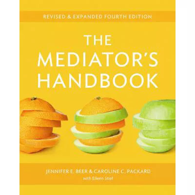 The Mediator's Handbook : Revised &amp; Expanded fourth edition
