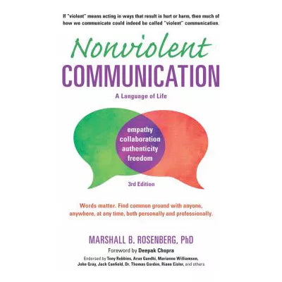 Nonviolent Communication: A Language of Life : Life-Changing Tools for Healthy Relationships